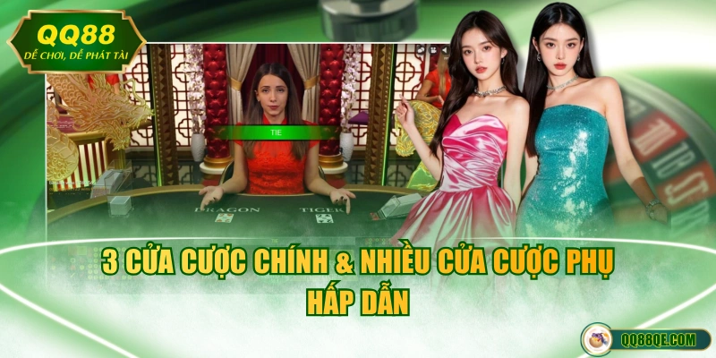3 cửa cược chính & nhiều cửa cược phụ hấp dẫn