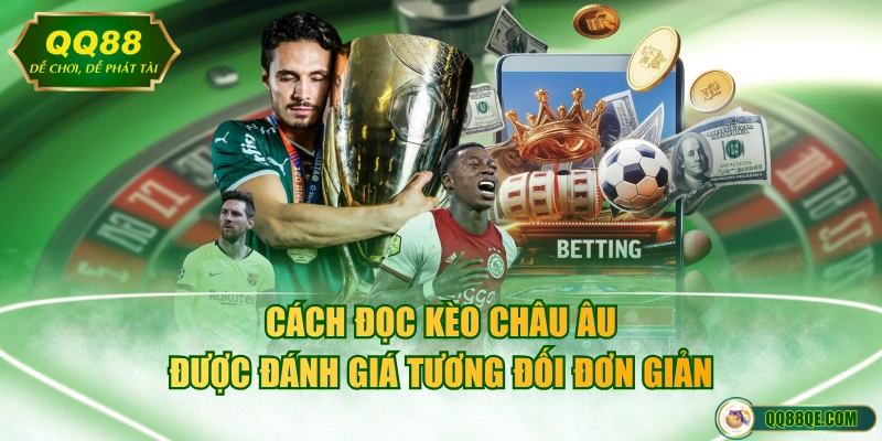 Cách đọc kèo châu Âu được đánh giá tương đối đơn giản 
