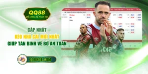 Cập Nhật Kèo Nhà Cái Mới Nhất Giúp Tân Binh Về Bờ An Toàn
