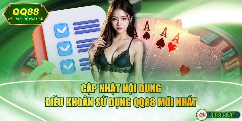 Cập nhật nội dung điều khoản sử dụng QQ88 mới nhất
