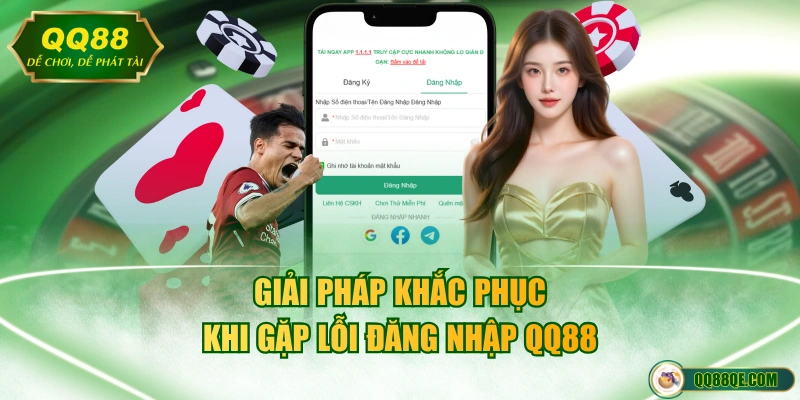Giải pháp khắc phục khi gặp lỗi đăng nhập QQ88