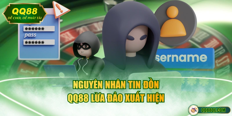 Nguyên nhân tin đồn QQ88 lừa đảo xuất hiện