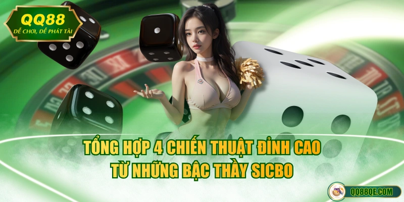 Tổng hợp 4 chiến thuật đỉnh cao từ những bậc thầy Sicbo