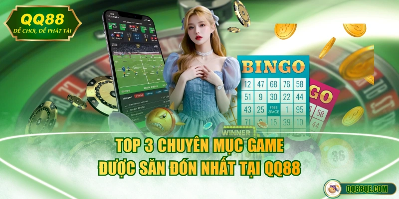 Top 3 chuyên mục game được săn đón nhất tại QQ88