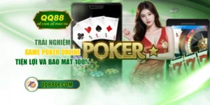 Trải Nghiệm Game Poker Online Tiện Lợi Và Bảo Mật 100%